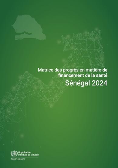Matrice des progrès en matière de financement de la santé Sénégal 2024